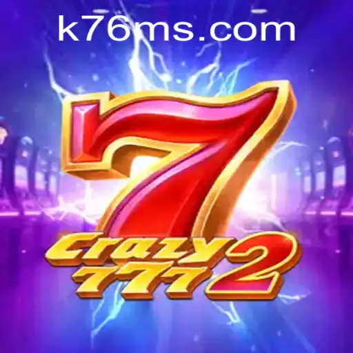 Descubra Crazy7772: A Nova Sensação de Jogo com a Palavra-Chave K76M